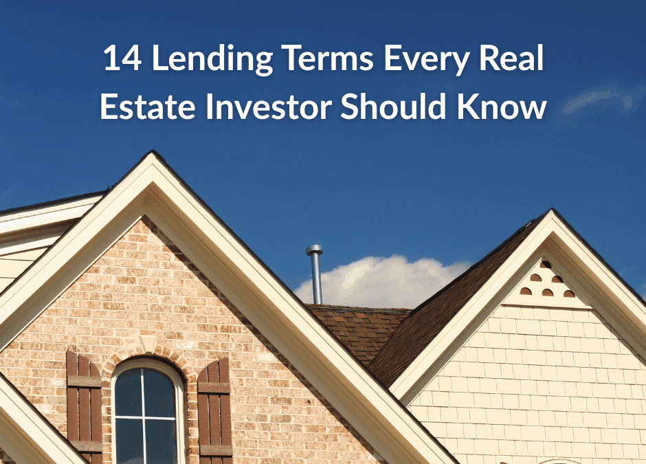14 Lending Terms Every Real Estate Investor Should Know
