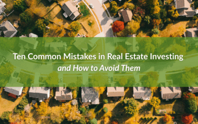 10 Common Mistakes in Real Estate Investing & How to Avoid Them